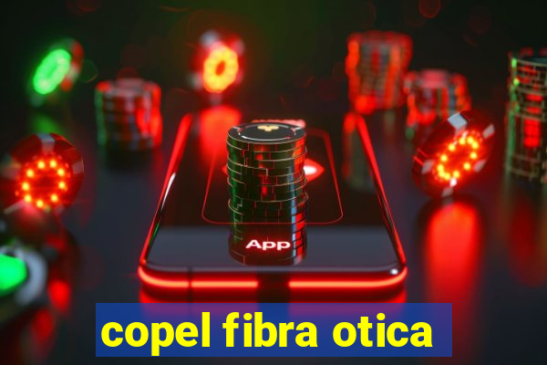 copel fibra otica